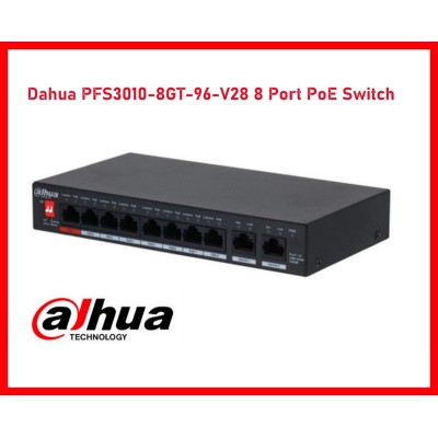 Dahua PFS3010-8GT-96-V28 8 Port PoE ile 10 Port Yönetilmeyen Masaüstü Switch