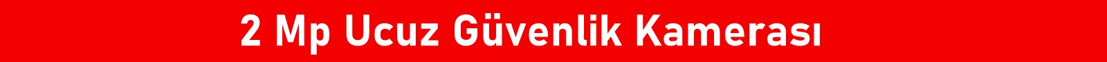2 Mp Ucuz Güvenlik Kamerası