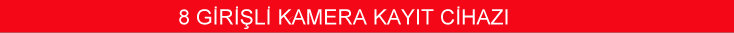 8 girişli kamera kayıt cihazı