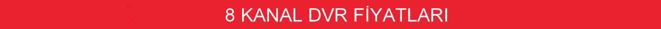8 kanal dvr fiyatları