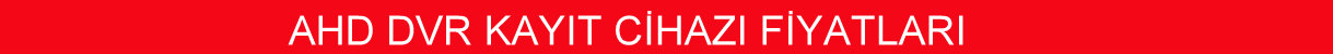 ahd dvr kayıt cihazı fiyatları