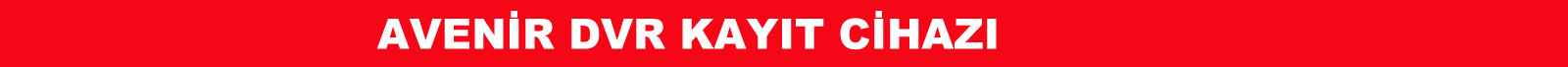 avenir dvr kayıt cihazı