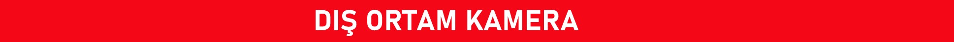 dış ortam kamera