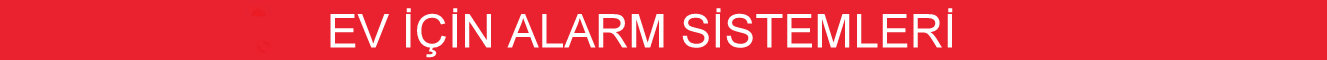 ev için alarm sistemleri