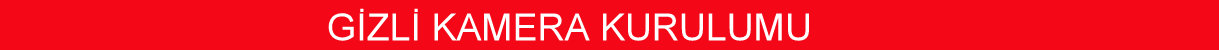 gizli kamera kurulumu