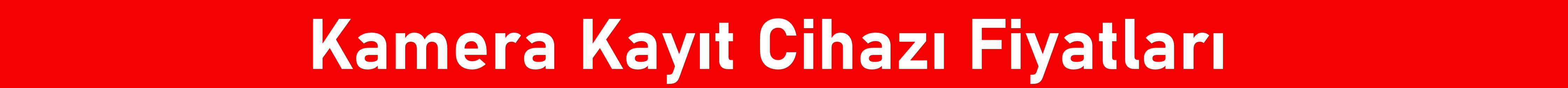 Kamera Kayıt Cihazı Fiyatları