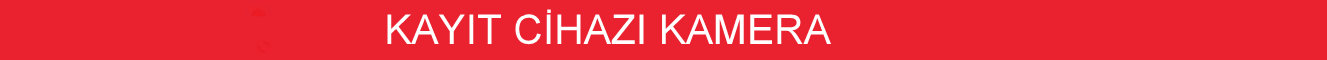 kayıt cihazı kamera