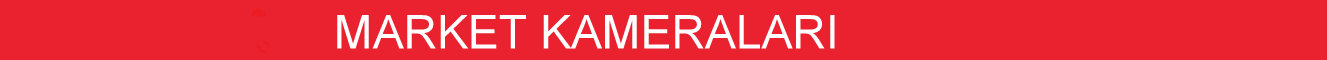 market kameraları