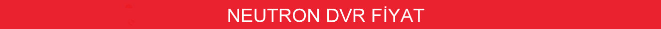 neutron dvr fiyat