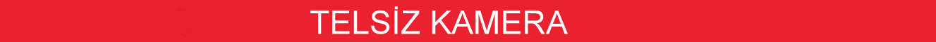 telsiz kamera