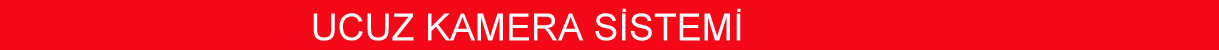 ucuz kamera sistemi